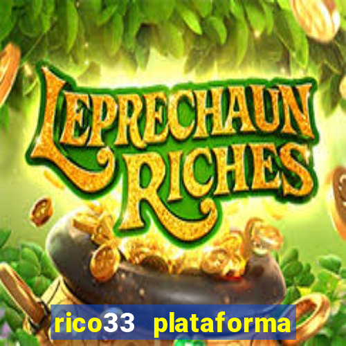 rico33 plataforma de jogos